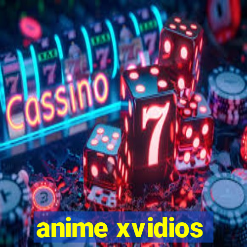 anime xvidios